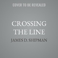 Cover: Crossing the Line - Tantor Audio