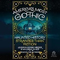 Cover: America's Most Gothic - Tantor Audio