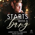 Cover: Starts with a Bang - Tantor Audio