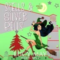 Cover: Spells & Silver Bells - Tantor Audio