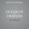 Cover: Ocean of Fireflies - Tantor Audio