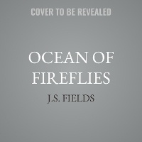 Enlarge image Cover: Ocean of Fireflies - Tantor Audio