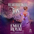Cover: Heartbreaker of the Ton - Tantor Audio