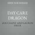 Cover: Day Care Dragon - Tantor Audio