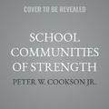 Cover: School Communities of Strength - Tantor Audio