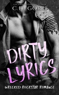 Cover: Dirty Lyrics: A Curvy Girl Meets Rockstar Romance (Wrecked Rockstar Romance, #1) - C.D. Gorri