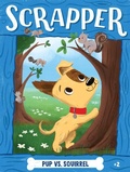 Cover: Pup vs. Squirrel: Volume 2 - Little Simon