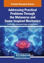 Cover: Addressing Practical Problems Through the Metaverse and Game-Inspired Mechanics - Engineering Science Reference