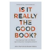 Enlarge image Cover: Is It Really the Good Book? - Tyndale Elevate