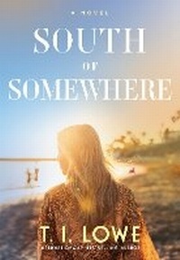 Enlarge image Cover: South of Somewhere - Tyndale Fiction