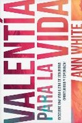 Cover: Valentia Para La Vida - Tyndale House Publishers