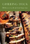 Cover: Williams Sonoma Grilling Recipe Deck - Weldon Owen, Incorporated