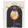 Cover: The Art of Mixology Twist & Spritz - Parragon
