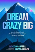 Cover: Dream Crazy Big - Authors Equity