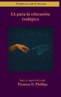 Cover: IA para la educacion teologica - Digital Theological Library