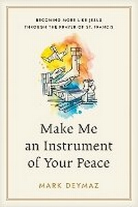 Enlarge image Cover: Make Me an Instrument of Your Peace - NavPress Publishing Group