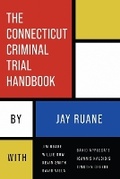 Cover: The Connecticut Criminal Trial Handbook - Different Middle Initial, LLC