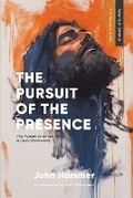 Cover: The Pursuit of the Presence - Hammer Press
