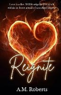 Abbildung von: Reignite - A.M. Roberts