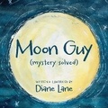Cover: Moon Guy - Diane Lane