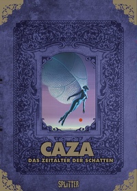 Abbildung von: Caza: Das Zeitalter der Schatten (limitierte Sonderedition) - Splitter-Verlag