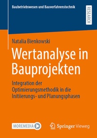 Bild vergrößern Bild: Wertanalyse in Bauprojekten - Springer Vieweg