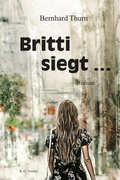 Cover: Britti siegt ... - Fischer, R. G.