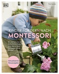 Cover: Kinder f&ouml;rdern nach Montessori - DK Verlag Dorling Kindersley