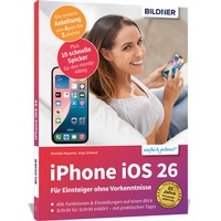 Abbildung von: Apple iPhone mit iOS 26 - Das Buch für Einsteiger ohne Vorkenntnisse - BILDNER Verlag