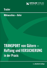 Abbildung von: Transport von Gütern - Haftung und Versicherung in der Praxis 2. Auflage - Kitzler Verlag GmbH