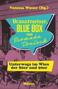 Abbildung von: BRANNTWEINER, BLUE BOX UND BERMUDA DREIECK - MILENA