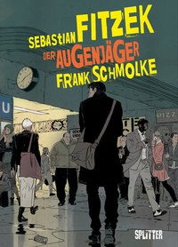 Abbildung von: Der Augenjäger (Graphic Novel) - Splitter-Verlag