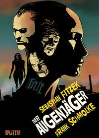 Abbildung von: Der Augenjäger (Graphic Novel) - Splitter-Verlag