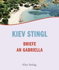 Abbildung von: Briefe an Gabriella - Flur Verlag