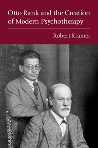 Abbildung von: Otto Rank and the Creation of Modern Psychotherapy - OUP eBook