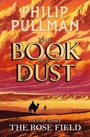Cover: The Rose Field: The Book of Dust Volume Three - Penguin and David Fickling Books