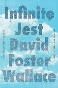 Cover: Infinite Jest (30th Anniversary Edition) - Back Bay Books