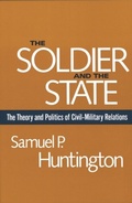 Cover: Soldier and the State - Harvard University Press