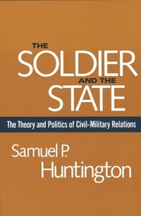 Enlarge image Cover: Soldier and the State - Harvard University Press