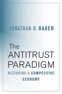 Enlarge image Cover: Antitrust Paradigm - Harvard University Press