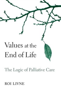 Abbildung von: Values at the End of Life - Harvard University Press