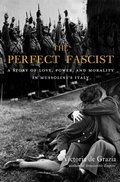 Cover: Perfect Fascist - Harvard University Press