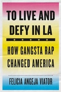 Cover: To Live and Defy in LA - Harvard University Press