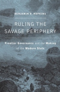 Enlarge image Cover: Ruling the Savage Periphery - Harvard University Press