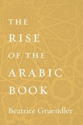 Cover: Rise of the Arabic Book - Harvard University Press