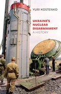 Cover: Ukraine's Nuclear Disarmament - Harvard University Press