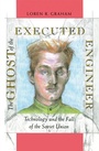 Cover: Ghost of the Executed Engineer - Harvard University Press
