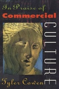 Cover: In Praise of Commercial Culture - Harvard University Press