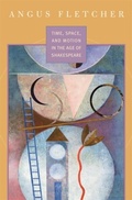 Cover: Time, Space, and Motion in the Age of Shakespeare - Harvard University Press