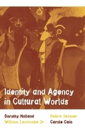Cover: Identity and Agency in Cultural Worlds - Harvard University Press